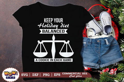 Keep your holiday diet balanced svg, christmas svg,christmas funny quotes, christmas quotes, holiday svg, winter svg, christmas shirt svg,christmas decor svg, santa clause svg,santa svg, snow svg, christmas svg files SVG Wowsvgstudio 