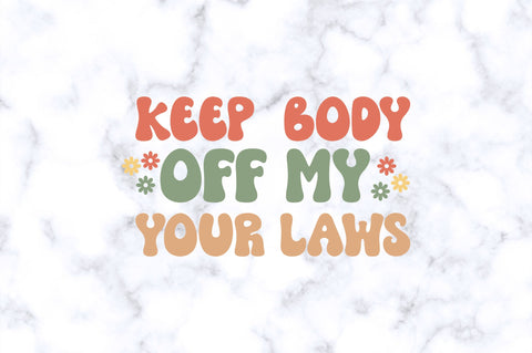 Keep your laws off my body SVG SVG Regulrcrative 