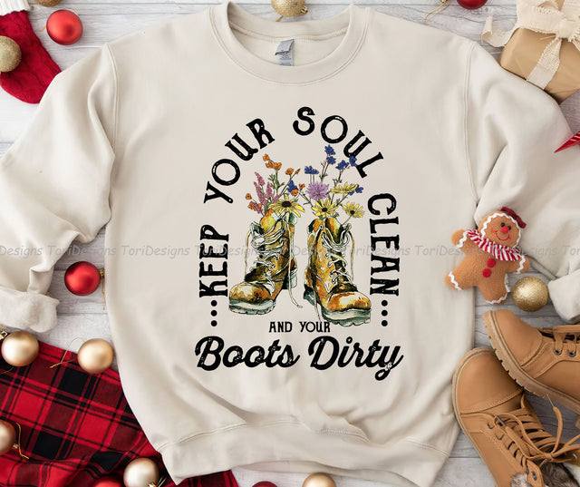 Keep Your Soul Clean and Your Boots Dirty PNG Sublimation Design, Western Design, Country boots PNG Sublimation ToriDesigns 