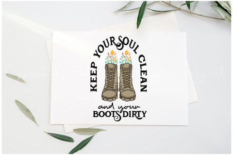 Keep Your Soul Clean and Your Boots Dirty Sublimation Sublimation Jagonath Roy 