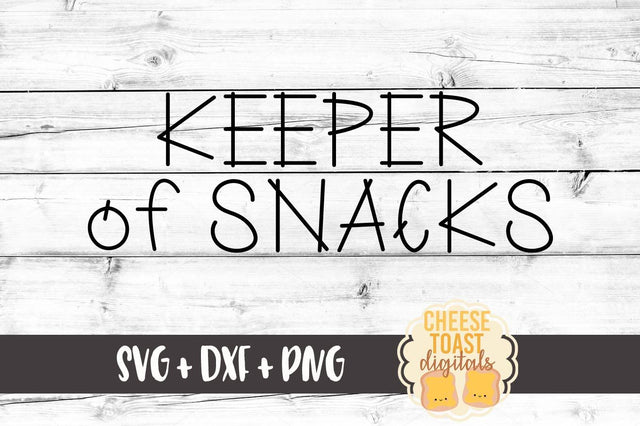 Keeper Of Snacks SVG Cheese Toast Digitals 