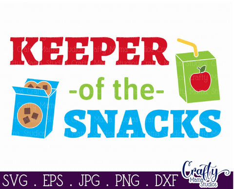 Keeper Of The Snacks Shirt Design | Mom And Me Svg SVG Crafty Mama Studios 