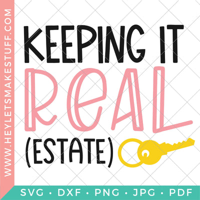 Keeping it Real (Estate) SVG Hey Let's Make Stuff 