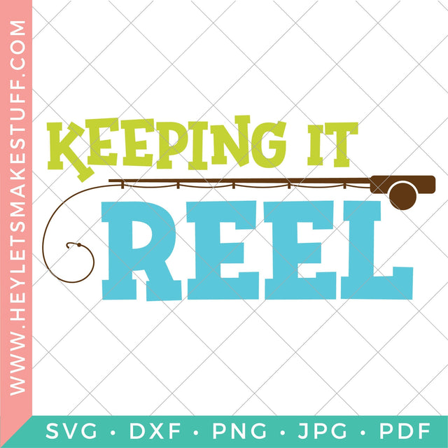 Keeping it Reel SVG Hey Let's Make Stuff 