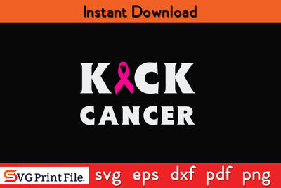 Kick Cancer Breast Cancer Awareness SVG PNG Cricut Silhouette Cut File SVG SVG Print File 