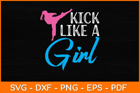 Kick Like A Girl Svg Design SVG artprintfile 