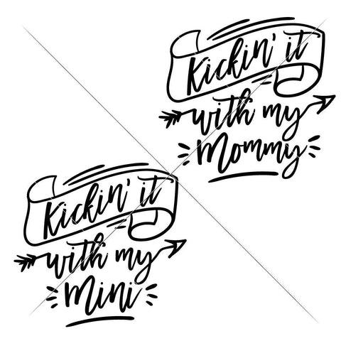 Kickin' it with Mini - Mommy Mama Mom - SVG for Mother Daughter Shirts SVG Chameleon Cuttables 