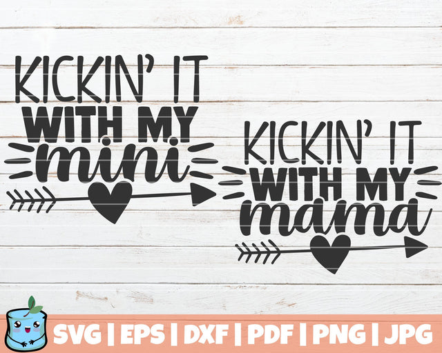 Kickin' It With My Mama / Kickin' It With My Mini SVG MintyMarshmallows 