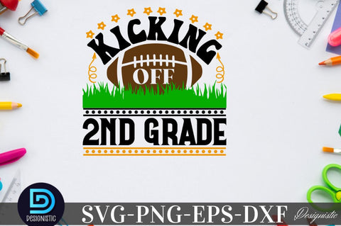 Kicking off 2nd grade , Back to School SVG SVG DESIGNISTIC 
