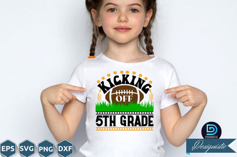 Kicking off 5th grade, Back to School SVG SVG DESIGNISTIC 