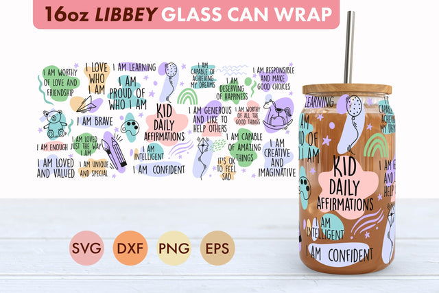 Kid Daily Affirmations SVG 16 oz Libbey Glass Can Wrap SVG Freeling Design House 
