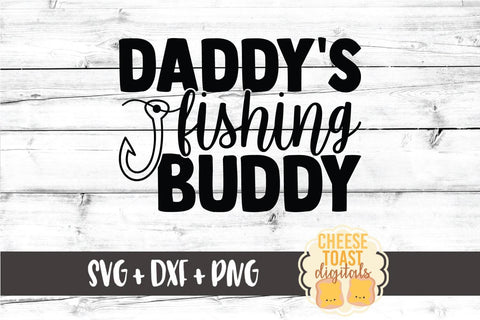 Kid SVG | Daddy's Fishing Buddy SVG Cheese Toast Digitals 