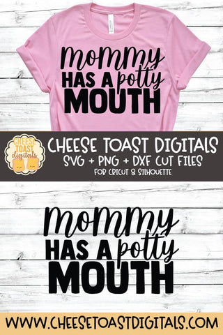 Kid SVG | Mommy Has A Potty Mouth SVG Cheese Toast Digitals 