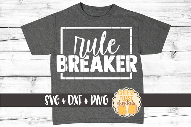 Kid SVG | Rule Breaker SVG Cheese Toast Digitals 