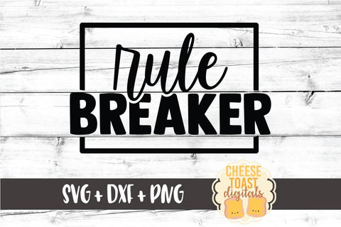 Kid SVG | Rule Breaker SVG Cheese Toast Digitals 