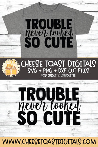 Kid SVG | Trouble Never Looked So Cute SVG Cheese Toast Digitals 