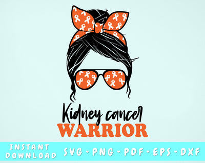 Kidney Cancer Warrior SVG, Kidney Cancer Messy Bun SVG, Orange Cancer SVG, Kidney Cancer Survivor SVG, Kidney Cancer Warrior PNG SVG HappyDesignStudio 