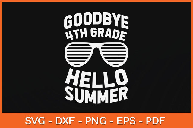 Kids Goodbye 4th Grade Hello Summer Svg Design SVG artprintfile 
