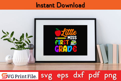 Kids Little Miss First Grade Shirt Back To School 1st Grader Svg Png Cut File SVG SVG Print File 
