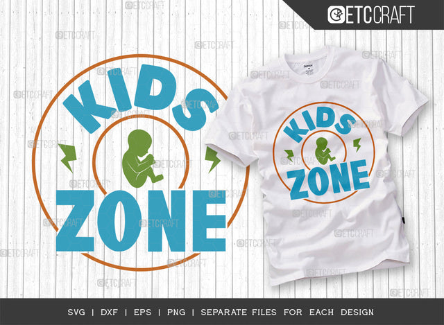 Kids Zone SVG Cut File, Newborn Svg, Little Boss Svg, Little Baby Svg, Cute Baby Svg, Baby Quotes, ETC T00212 SVG ETC Craft 
