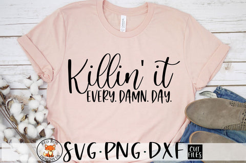 Killin It Every Damn Day SVG | Small Business Owner SVG RedFoxDesignsUS 