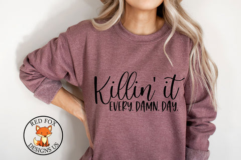 Killin It Every Damn Day SVG | Small Business Owner SVG RedFoxDesignsUS 
