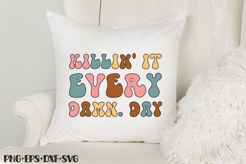 Killin' it every Damn. Day SVG SVG Rupkotha 