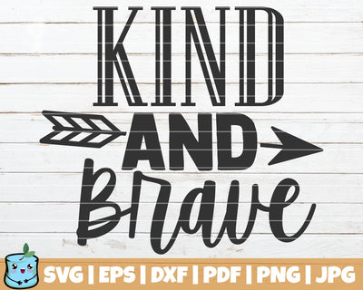 Kind And Brave SVG MintyMarshmallows 