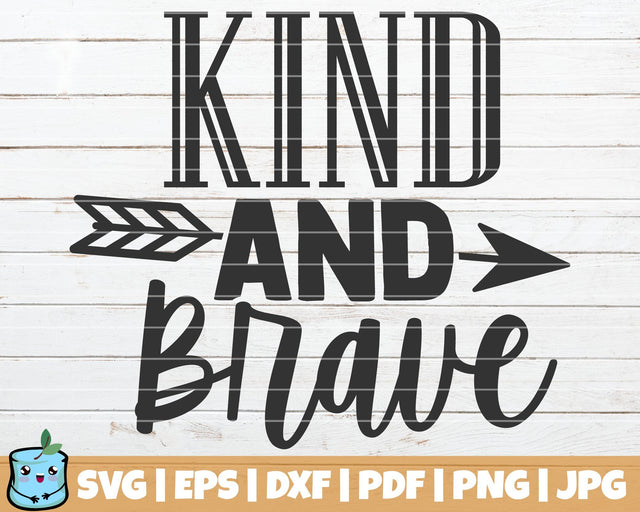 Kind And Brave SVG MintyMarshmallows 