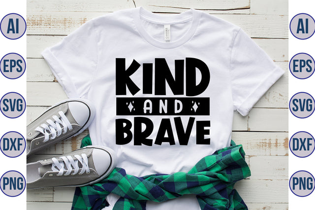Kind and brave svg SVG orpitasn 