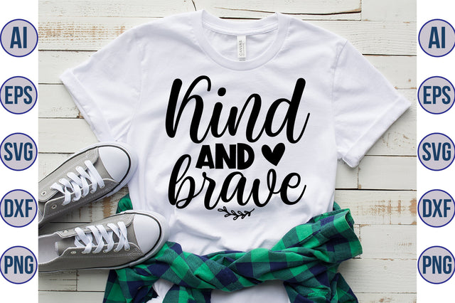Kind and brave svg SVG orpitasn 
