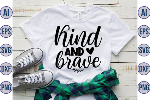 Kind and brave svg SVG orpitasn 
