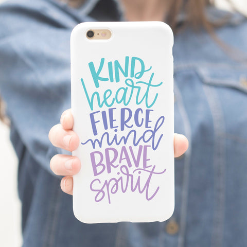 Kind Heart Fierce Mind Brave Spirit SVG, Affirmation SVG SVG Lettered by Stephanie 
