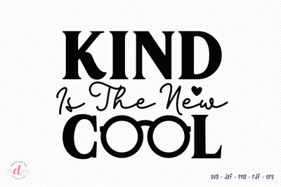 Kind is the New Cool - Anti Bullying SVG SVG CraftLabSVG 