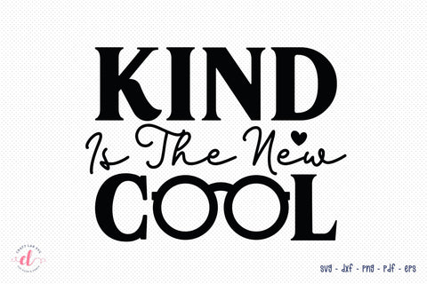 Kind is the New Cool - Anti Bullying SVG SVG CraftLabSVG 