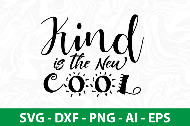 Kind is the New Cool svg SVG nirmal108roy 