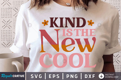 Kind is the new cool SVG SVG Regulrcrative 