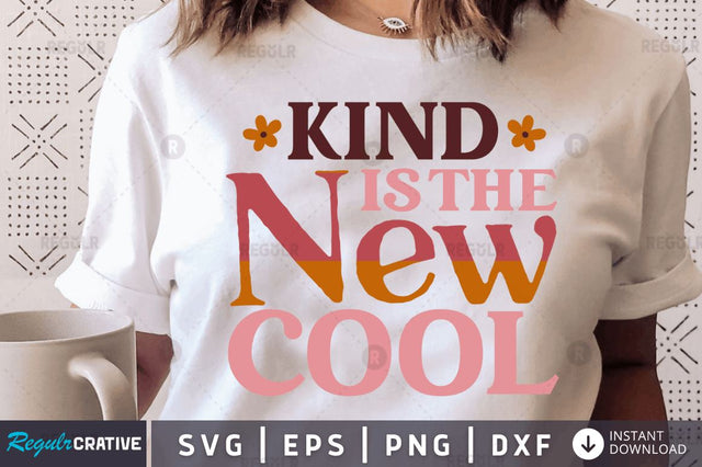 Kind is the new cool SVG SVG Regulrcrative 