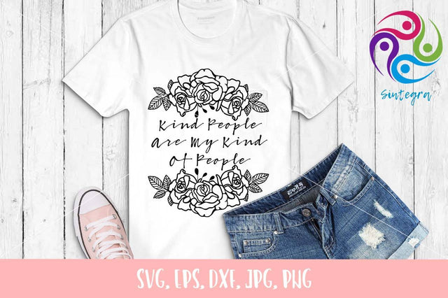 Kind People Are My Kind Of People Saying SVG File SVG Sintegra 