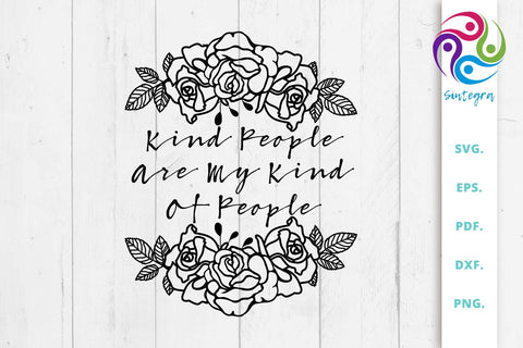 Kind People Are My Kind Of People Saying SVG File SVG Sintegra 