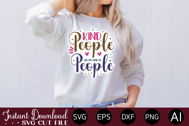Kind People Are My Kind Of People Sticker design SVG designmaster24 