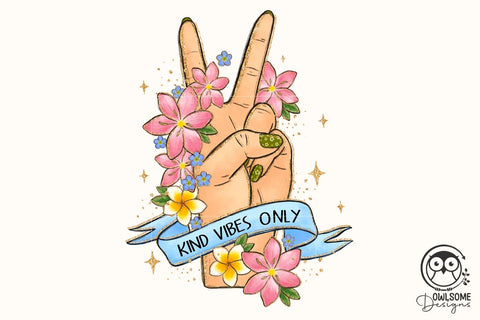 Kind Vibes Only Png Sublimation Sublimation Owlsome.Designs 