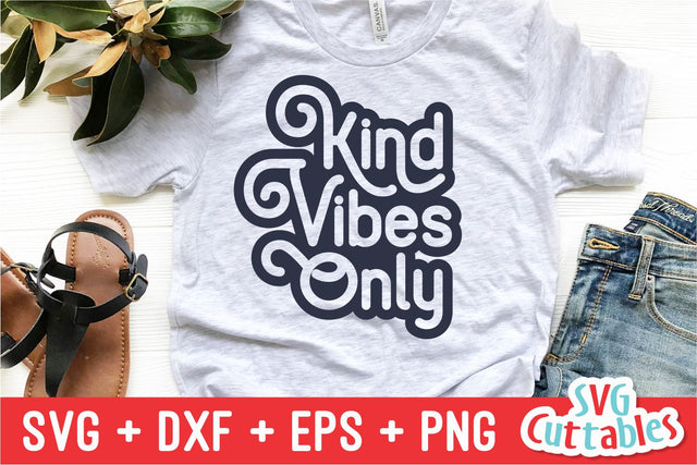 Kind Vibes Only svg - Kindness Cut File - Kind - svg - dxf - eps - png - Silhouette - Cricut - Digital File SVG Svg Cuttables 