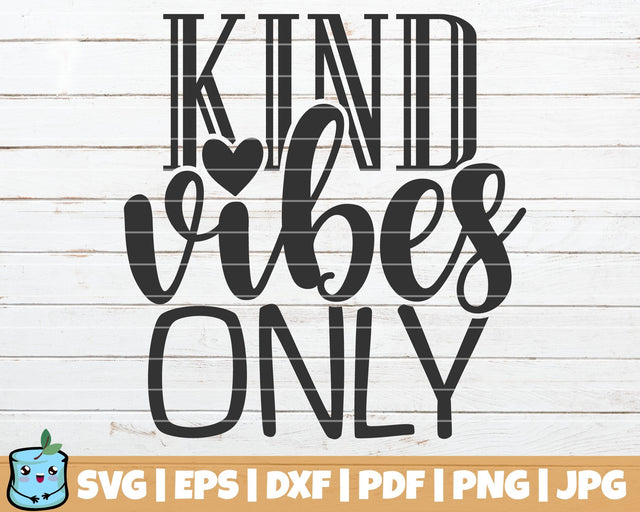 Kind Vibes Only SVG MintyMarshmallows 