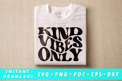 Kind Vibes Only SVG SVG HappyDesignStudio 
