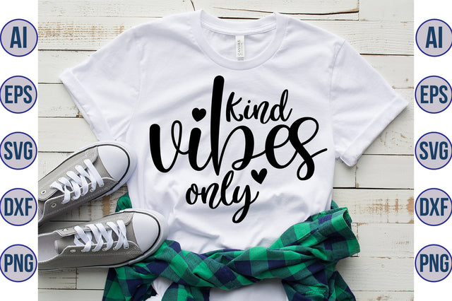 Kind vibes only svg SVG orpitasn 