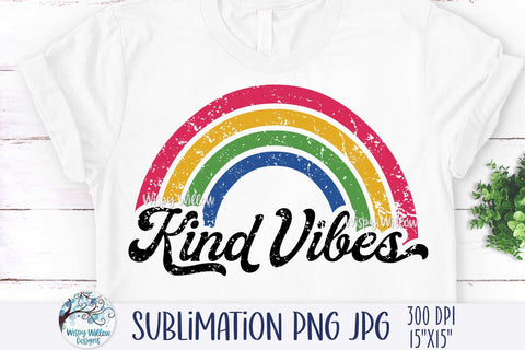 Kind Vibes Sublimation Png Sublimation Wispy Willow Designs 