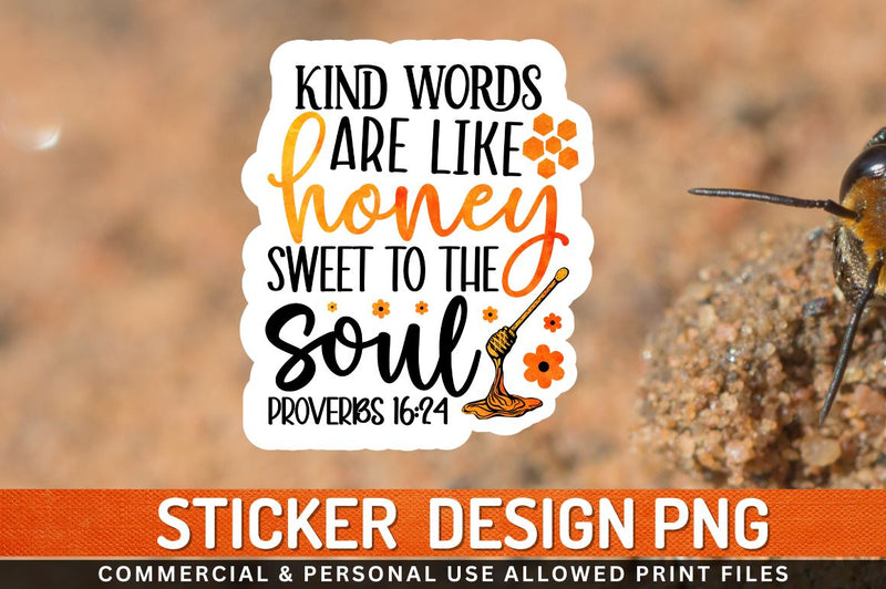 Kind words are like honey Sublimation PNG Sublimation Regulrcrative 
