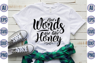 Kind words are like honey svg SVG orpitasn 