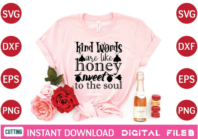 kind words are like honey sweet to the soul SVG designer krishna 